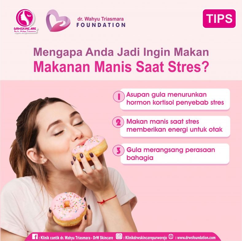 Mengapa Anda Jadi Ingin Makan Makanan Manis Saat Stres?