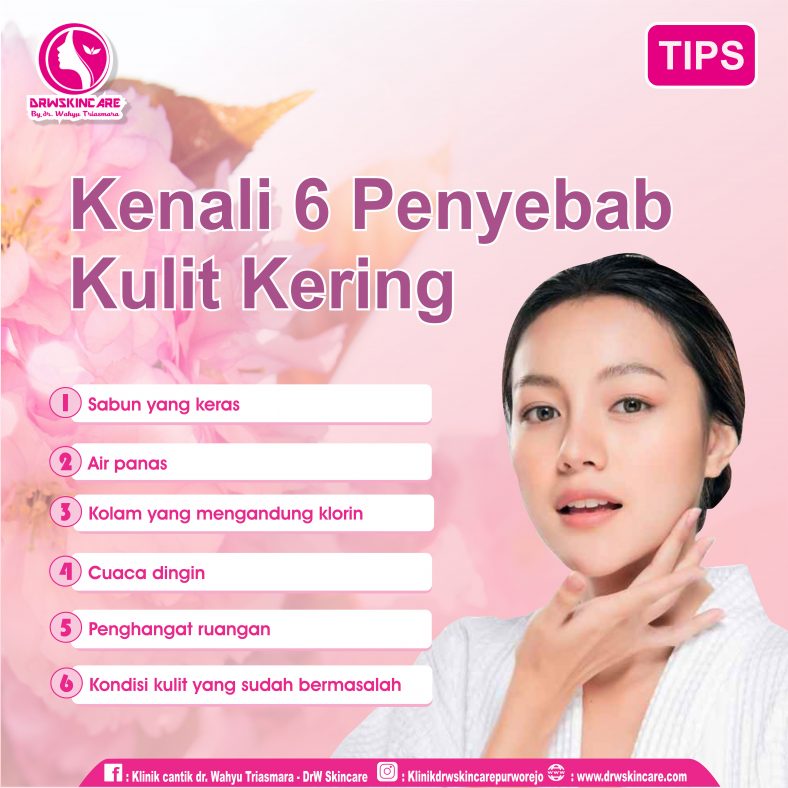 Kenali 6 Penyebab Kulit Kering