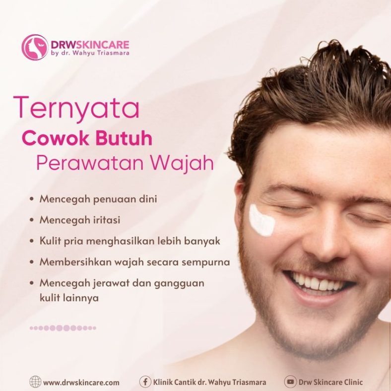 Ternyata Cowok Butuh Perawatan Wajah