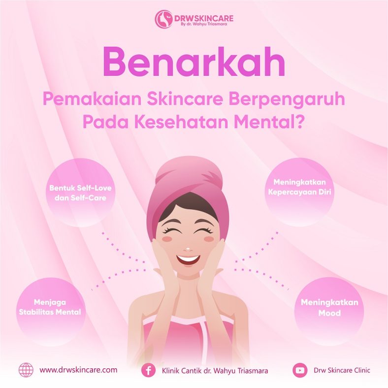 Benarkah Pemakaian Skincare Berpengaruh Pada Kesehatan Mental?