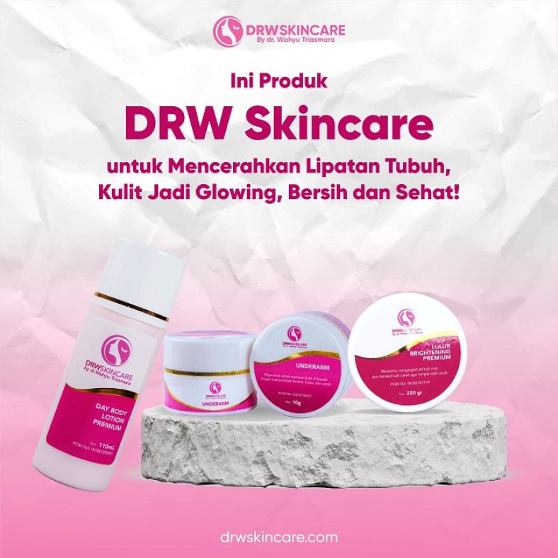 Ini Produk DRW Skincare untuk Mencerahkan Lipatan Tubuh, Kulit Jadi Glowing, Bersih dan Sehat!