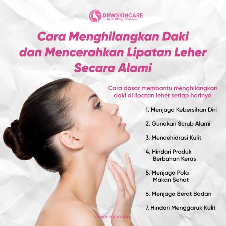 Cara Menghilangkan Daki dan Mencerahkan Lipatan Leher Secara Alami, Harus Rutin Agar Maksimal!