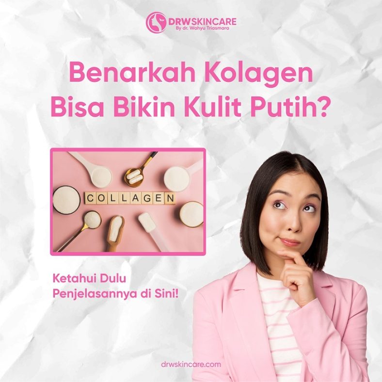 Cek Fakta: Benarkah Kolagen Bisa Bikin Kulit Putih? Ketahui Dulu Penjelasannya di Sini!