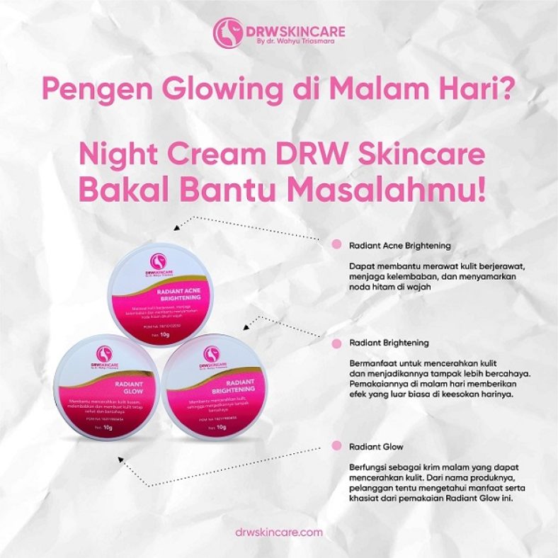 Pengen Glowing di Malam Hari? Night Cream DRW Skincare Ini Bakal Bantu Masalahmu!