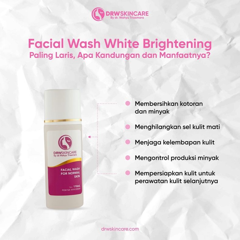 Facial Wash White Brightening DRW Skincare Paling Laris, Apa Kandungan dan Manfaatnya?