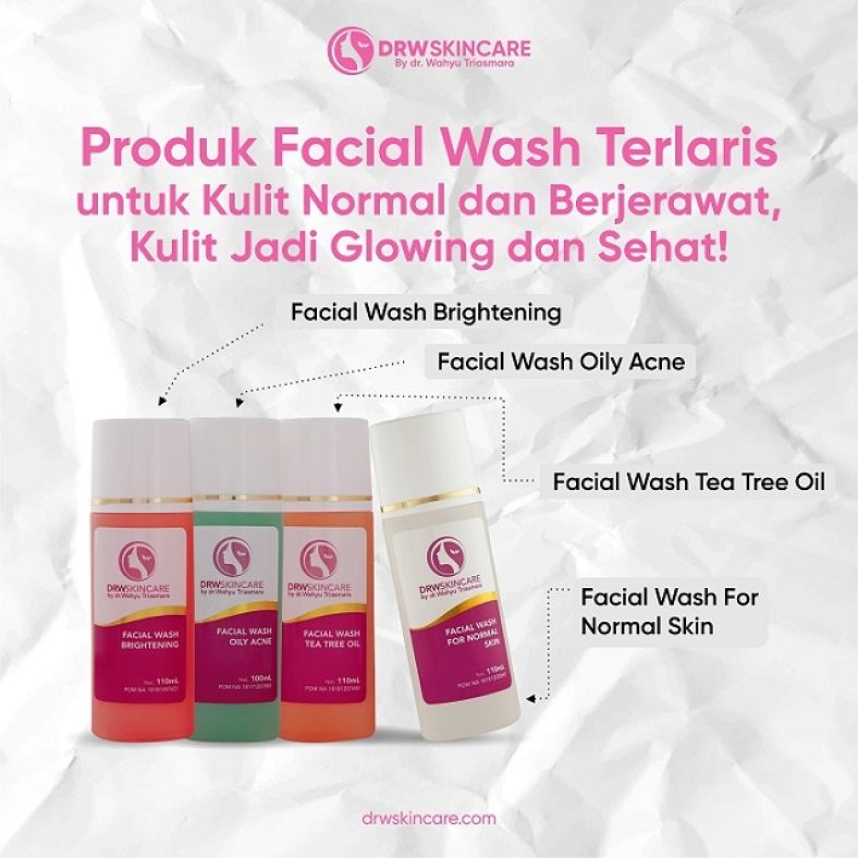Produk Facial Wash DRW Skincare Terlaris untuk Kulit Normal dan Berjerawat, Kulit Jadi Glowing dan Sehat!