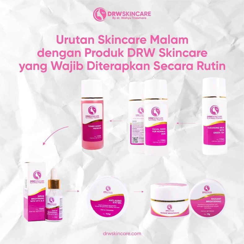 Urutan Skincare Malam dengan Produk DRW Skincare yang Wajib Diterapkan Secara Rutin