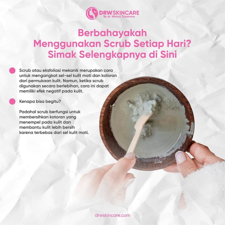 Berbahayakah Menggunakan Scrub Setiap Hari? Simak Selengkapnya di Sini