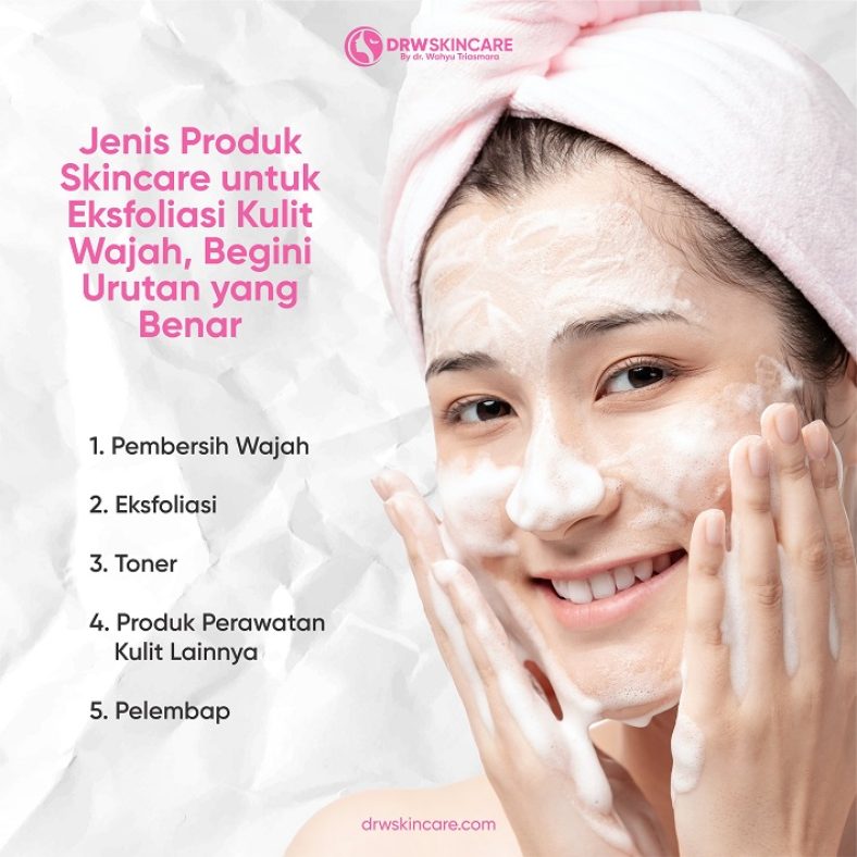 Jenis Produk Skincare untuk Eksfoliasi Kulit Wajah, Begini Urutan yang Benar