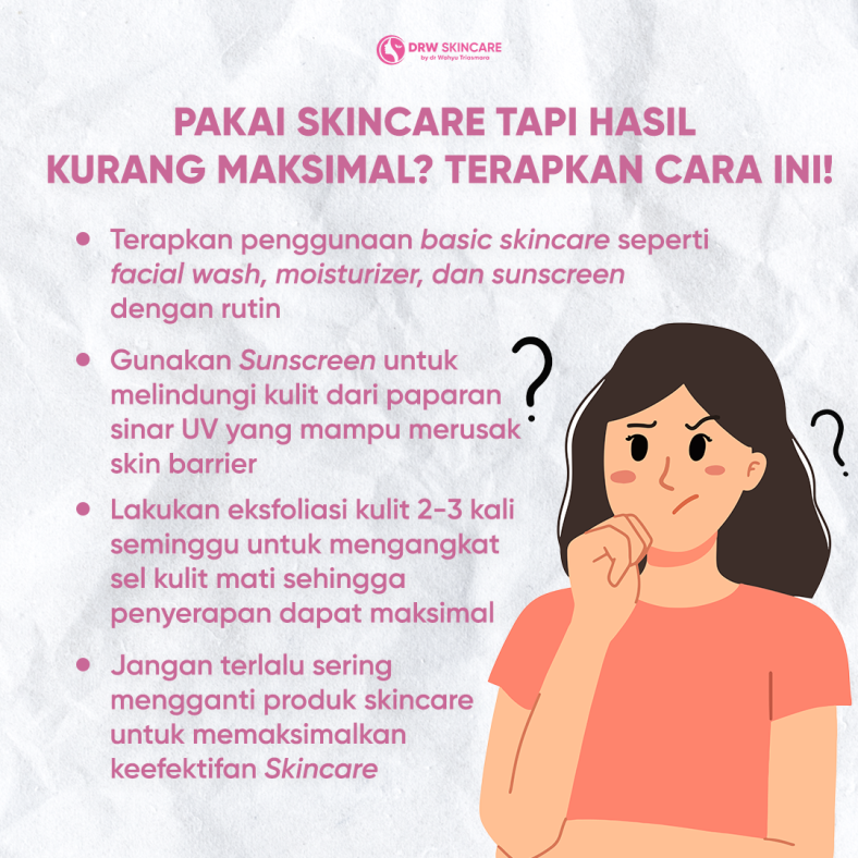 Pakai Skincare Tapi Hasil Kurang Maksimal? Terapkan Step Ini!