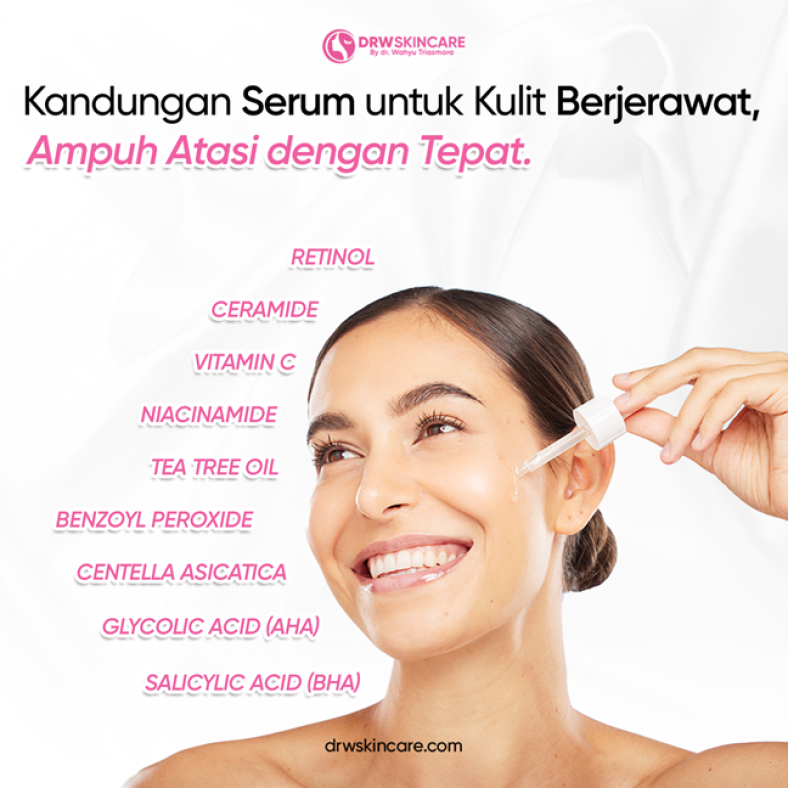 Kandungan Serum untuk Kulit Berjerawat, Ampuh Atasi dengan Tepat