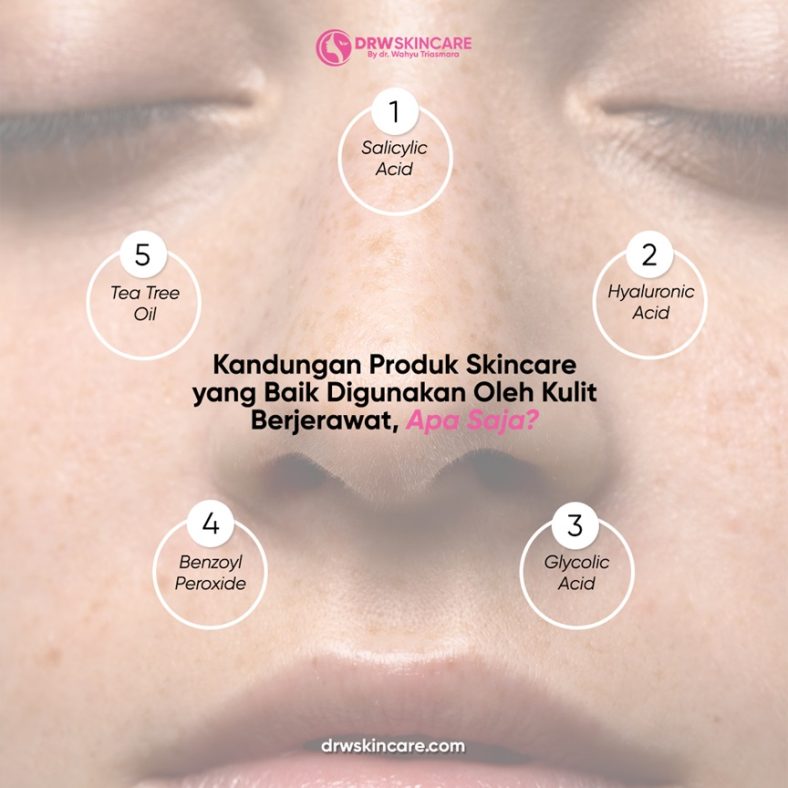 Kandungan Produk Skincare yang Baik Digunakan oleh Kulit Berjerawat, Apa Saja?