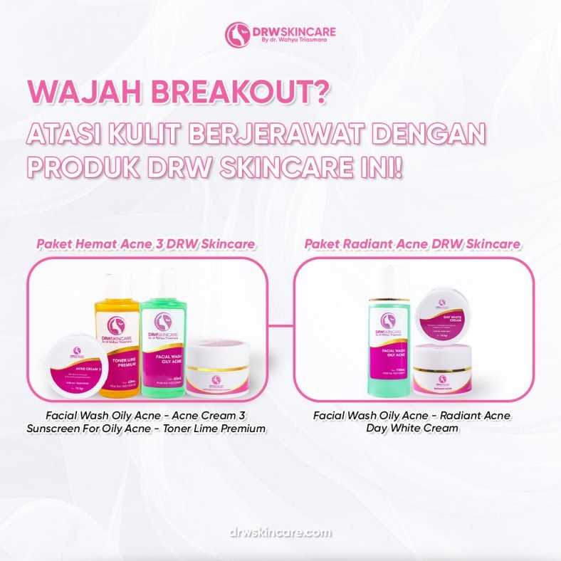 Wajah Breakout? Atasi Kulit Berjerawat dengan Produk DRW Skincare Ini!