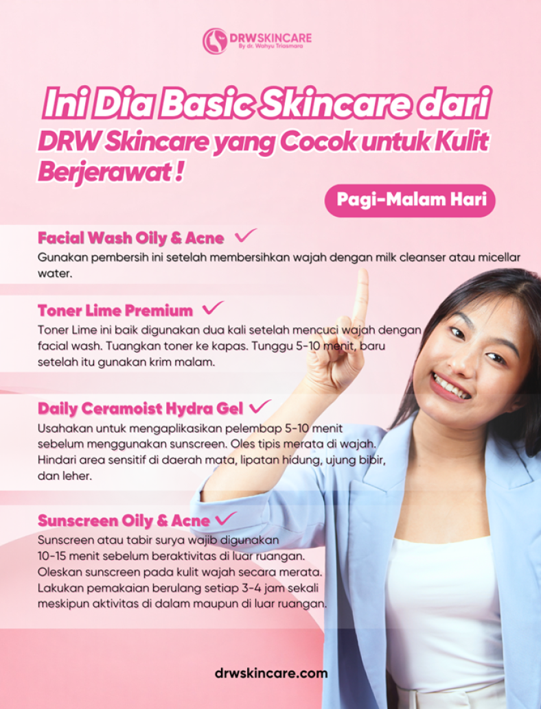 Ini Dia Basic Skincare dari DRW Skincare yang Cocok untuk Kulit Berjerawat