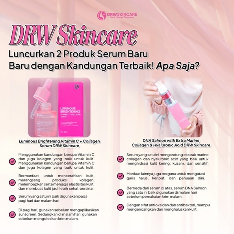 DRW Skincare Luncurkan 2 Produk Serum Baru dengan Kandungan Terbaik! Apa Saja?