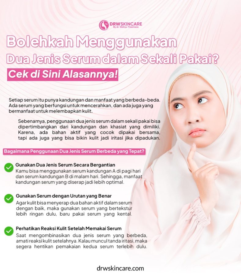 Bolehkah Menggunakan Dua Jenis Serum dalam Sekali Pakai? Cek di Sini Alasannya!