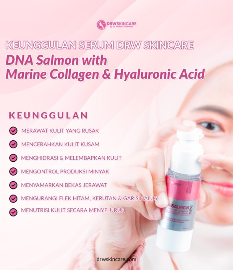 Keunggulan Serum DNA Salmon with Marine Collagen & Hyaluronic Acid DRW Skincare
