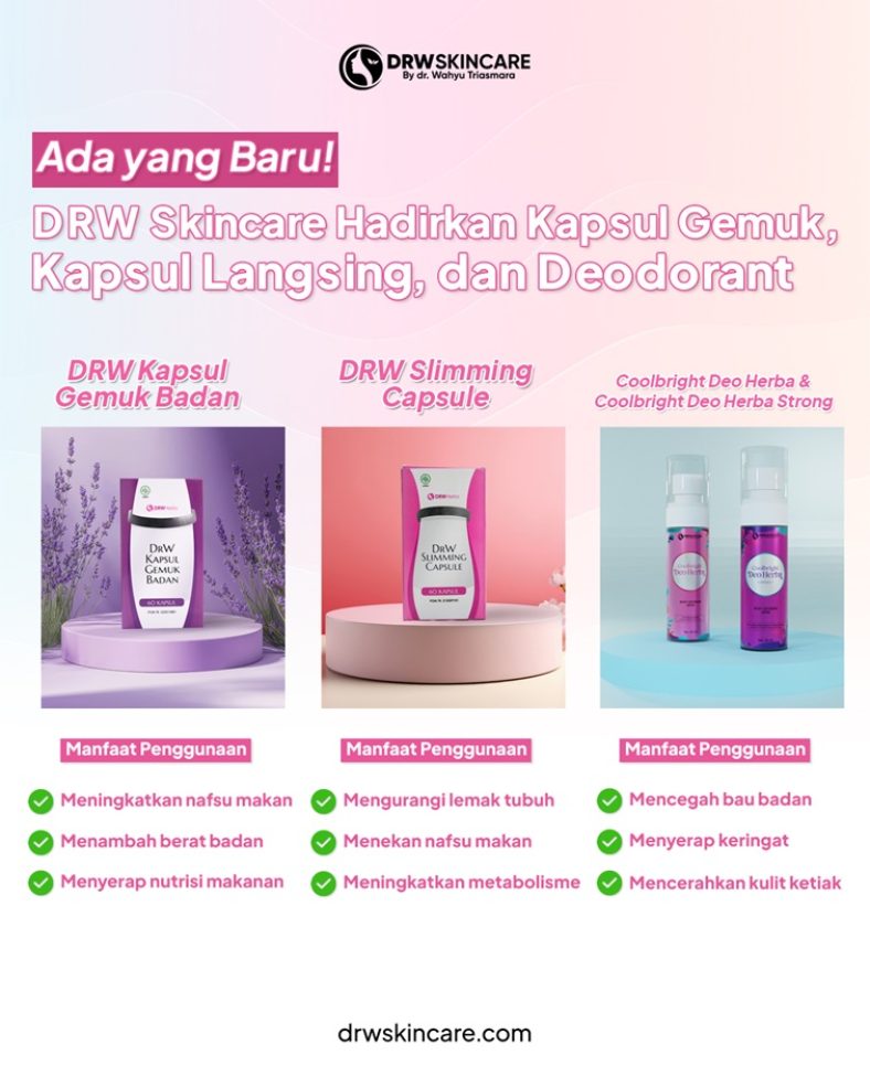 Ada yang Baru! DRW Skincare Hadirkan Kapsul Gemuk, Kapsul Langsing, dan Deodorant